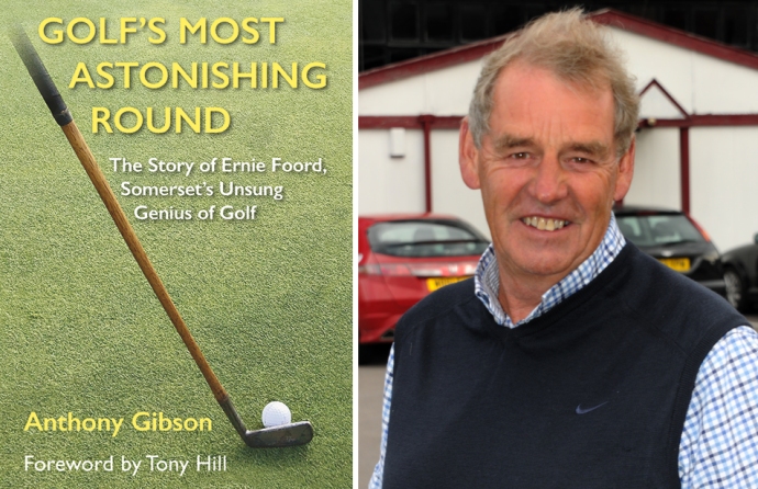 'Golf’s Most Astonishing Round – the Story of Ernie Foord, Somerset’s Unsung Golfing Genius' by Burnham-On-Sea author Anthony Gibson
